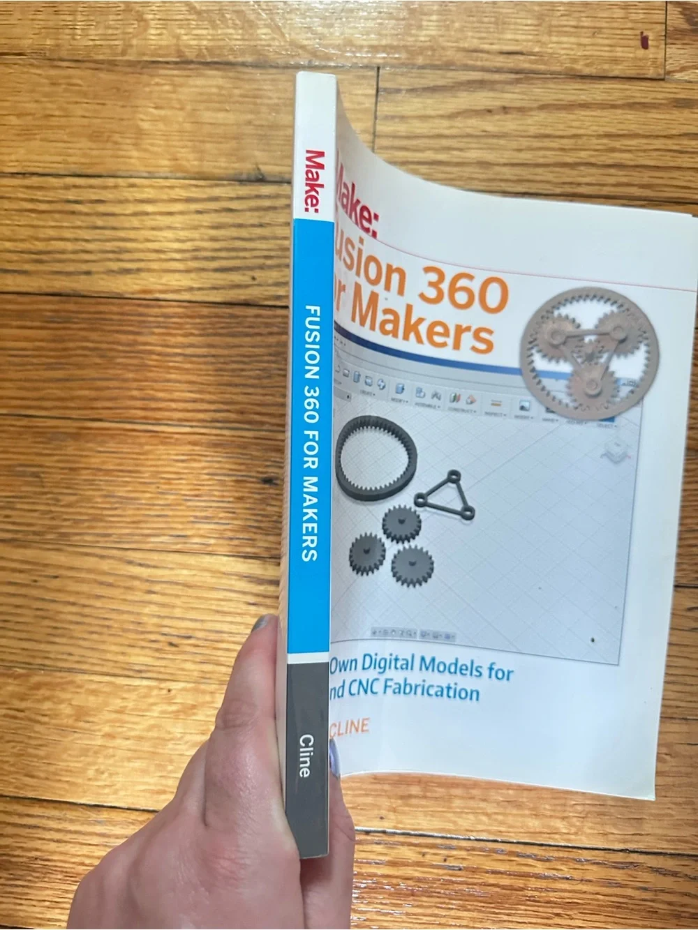 Fusion 360 for Makers Lydia Sloan Cline 3D Printing CNC Paperback